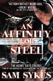 An Affinity for Steel : Books #1-3. Aeons' Gate cover image cdn