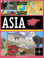 Asia : Continents Uncovered cover image cdn