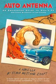Auto Antenna : An Enchanted Guide to Santa Fe & Vague Blueprint to the Cosmos cover image cdn