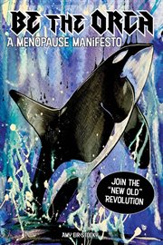 Be The Orca : A Menopause Manifesto cover image cdn