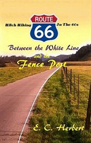 Between the White Line and the Fence Post cover image cdn