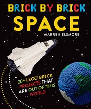 Brick by Brick Space : 20+ LEGO Brick Projects That Are Out of This World cover image cdn