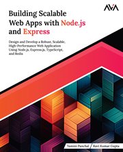 Building Scalable Web Apps With node.js and Express : Design and Develop a Robust, Scalable, High-Performance Web Application Using Node.js, Express.js, T cover image cdn