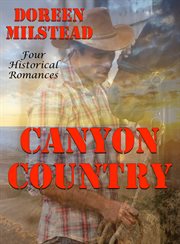 Canyon Country : Four Historical Romances cover image cdn
