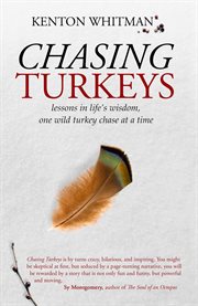 Chasing Turkeys, Lessons in Life's Wisdom, One Wild Turkey Chase at a Time cover image cdn