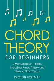 Chord Theory : For Beginners - Bundle - The Only 2 Books You Need to Learn Chord Music Theory, Chord Progressions a. Music (Hoffman) cover image cdn