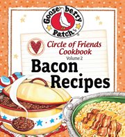 Circle of Friends Cookbook : 25 Bacon Recipes cover image cdn
