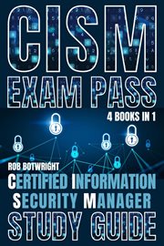 CISM Exam Pass : Certified Information Security Manager Study Guide cover image cdn