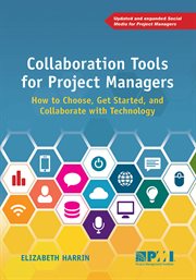 Collaboration Tools for Project Managers : How to Choose, Get Started and Collaborate with Technology cover image cdn