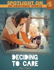 Deciding to Care : Spotlight On an Equitable World cover image cdn