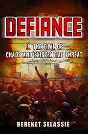 Defiance : In The Time of Chaos and Existential Threat cover image cdn