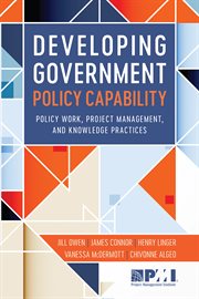 Developing Government Policy Capability : Policy Work, Project Management, and Knowledge Practices cover image cdn