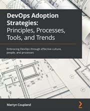 DevOps Adoption Strategies : Principles, Processes, Tools, and Trends cover image cdn