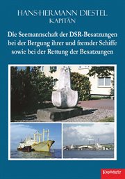 Die Seemannschaft der DSR-Besatzungen bei der Bergung ihrer und fremder Schiffe sowie bei der Rettun cover image cdn