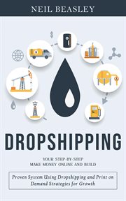 Dropshipping : Your Step-by-step Make Money Online and Build (Proven System Using Dropshipping and Print on Demand cover image cdn