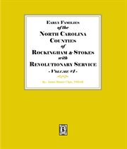 Early Families of North Carolina Counties of Rockingham and Stokes With Revolutionary Service. Vo cover image cdn
