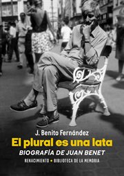El plural es una lata. Biografía de Juan Benet cover image cdn