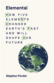 Elemental : How Five Elements Changed Earth's Past and Will Shape Our Future cover image cdn