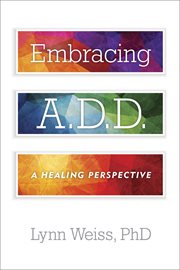 Embracing A.D.D. : A Healing Perspective cover image cdn