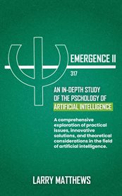 Emergence 2 : An In-Depth Look at the Psychology of AI cover image cdn