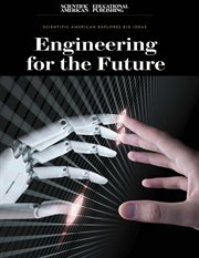 Engineering for the Future : Scientific American Explores Big Ideas cover image cdn