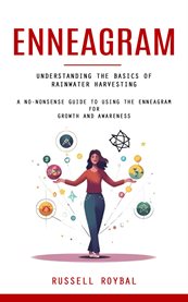 Enneagram : The Complete Guide to Enneagram Types for Shadow Work (A No-nonsense Guide to Using the Enneagram fo cover image cdn