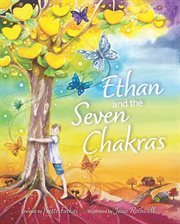 Ethan and the Seven Chakras : Introduction to the Seven Chakras and Ethan. Ethan and the Seven Chakras cover image cdn