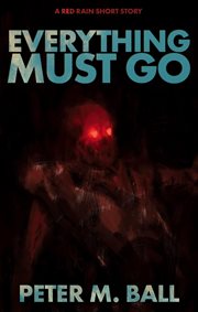 Everything Must Go : A Red Rain Short Story cover image cdn