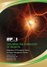 Exploring the Complexity of Projects : Implications of Complexity Theory for Project Management Practice cover image cdn