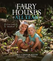 Fairy Houses All Year : A Four-Season Handbook cover image cdn