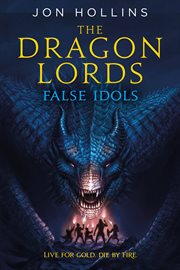 False Idols : Dragon Lords (Hollins) cover image cdn