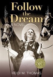 Follow the Dream : A Novel cover image cdn