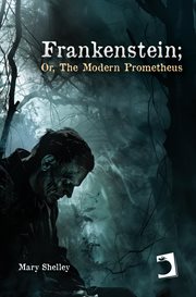 Frankenstein; Or, The Modern Prometheus : Universals - English Letters cover image cdn