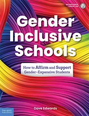 Gender-Inclusive Schools : How to Affirm and Support Gender-Expansive Students. Free Spirit Professional® cover image cdn