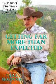 Getting Far More Than Expected (A Pair of Christian Western Romances) cover image cdn