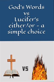 God's Words vs Lucifer's either/or : a simple choice cover image cdn