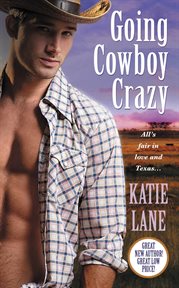 Going Cowboy Crazy : Deep in the Heart of Texas cover image cdn