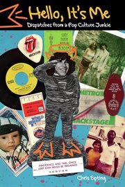Hello, It's Me : Dispatches from a Pop Culture Junkie cover image cdn