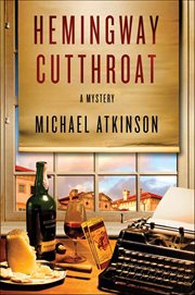 Hemingway Cutthroat : A Mystery. Ernest Hemingway Mysteries cover image cdn