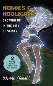 Heroes & Hooligans Growing Up in the City of Saints cover image cdn