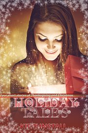 Holiday tales. Four Short Stories of Thanksgiving and Christmas cover image cdn