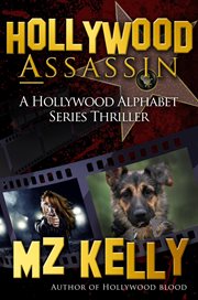 Hollywood Assassin : A Hollywood Alphabet Series Thriller cover image cdn