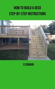 How to Build a Deck : Step-by-Step Instructions cover image cdn