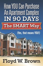 How You Can Purchase an Apartment Complex in 90 Days the Smart Way (Yes, That Means You!) cover image cdn
