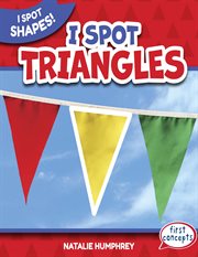 I Spot Triangles : I Spot Shapes! cover image cdn