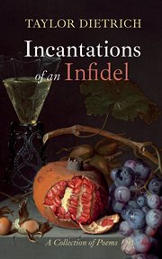 Incantations of an Infidel : A Collection of Poems cover image cdn