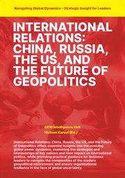 International Relations : China Russia the US and the Future of Geopolitics cover image cdn