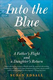 Into the Blue : A Father's Flight and a Daughter's Return cover image cdn