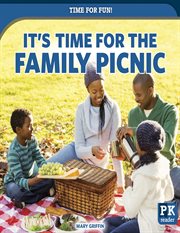 It's Time for the Family Picnic : Time for Fun! cover image cdn