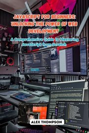 JavaScript for Beginners : A Comprehensive Guide to Mastering JavaScript from Scratch cover image cdn